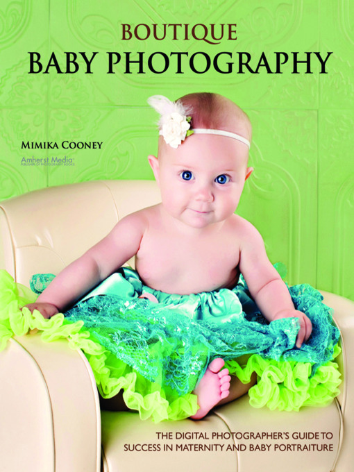 Title details for Boutique Baby Photography by Mimika Cooney - Available